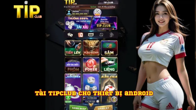 Tải TIPCLUB cho thiết bị android